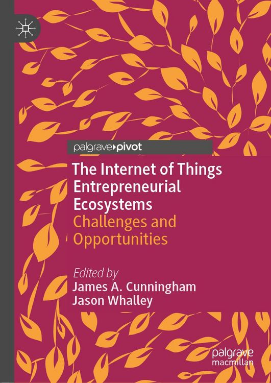Produktbild: The Internet of Things Entrepreneurial Ecosystems