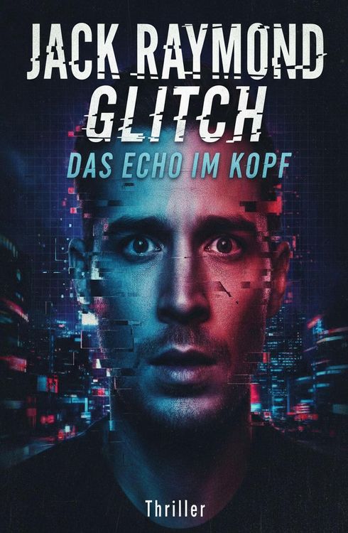 Produktbild: Glitch - Das Echo im Kopf: Thriller
