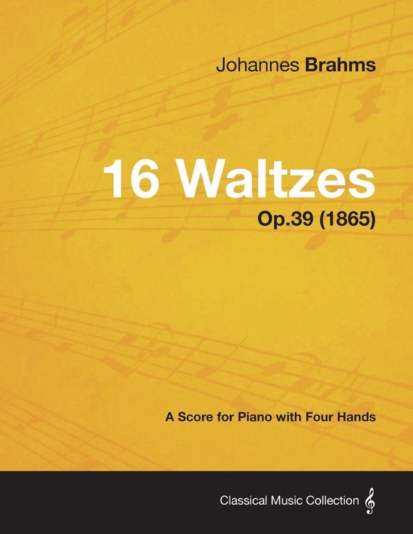 Produktbild: 16 Waltzes - A Score for Piano with Four Hands Op.39 (1865)