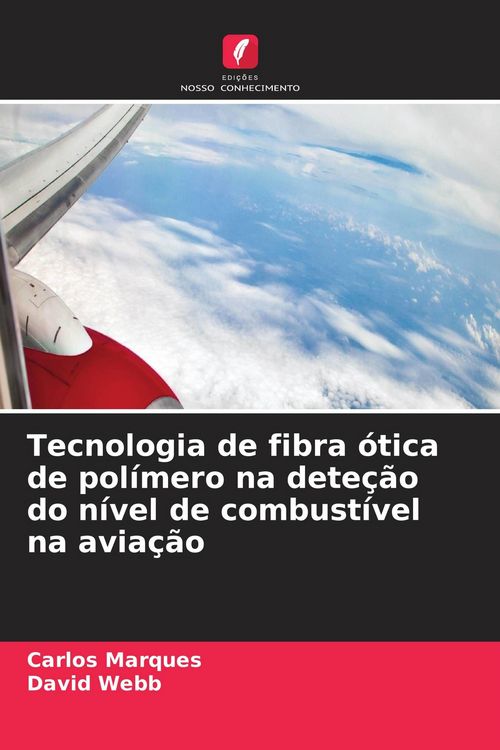 Produktbild: Tecnologia de fibra &oacute;tica de pol&iacute;mero na dete&ccedil;&atilde;o do n&iacute;vel de combust&iacute;vel na avia&ccedil;&atilde;o