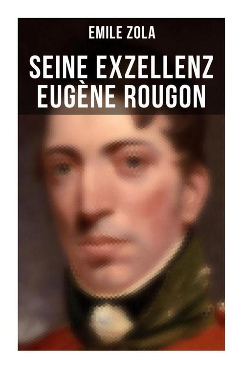 Produktbild: Seine Exzellenz Eug&egrave;ne Rougon