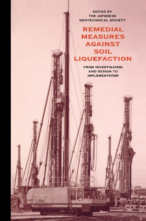 Produktbild: Remedial Measures Against Soil Liquefaction: from Investigation and Design to Implementation
