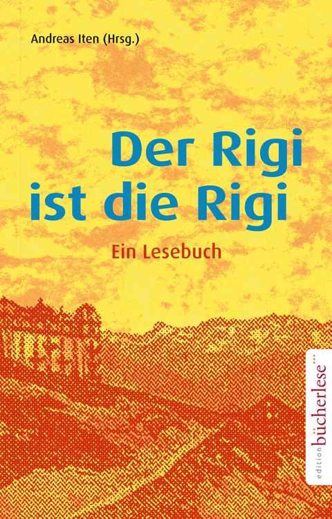 Produktbild: Der Rigi ist die Rigi
