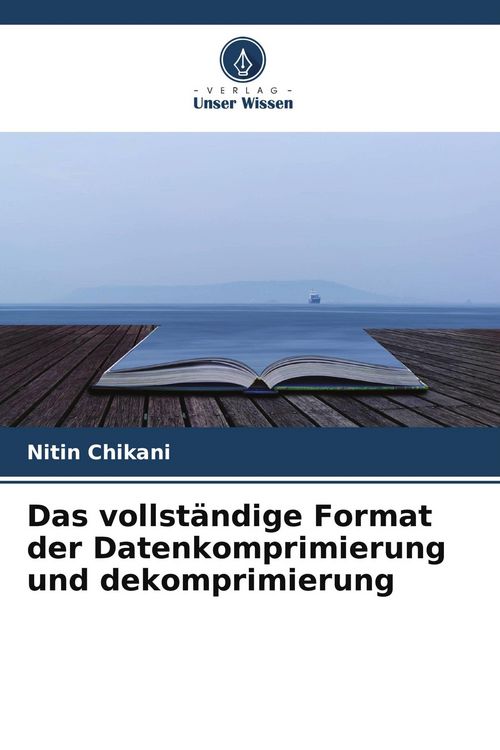 Produktbild: Das vollst&auml;ndige Format der Datenkomprimierung und dekomprimierung