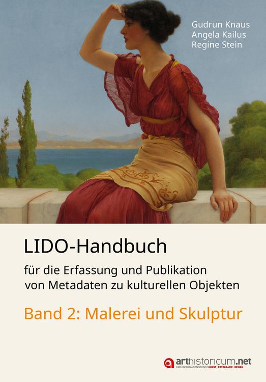 Produktbild: LIDO-Handbuch f&uuml;r die Erfassung und Publikation von Metadaten zu kulturellen Objekten / Malerei und Skulptur
