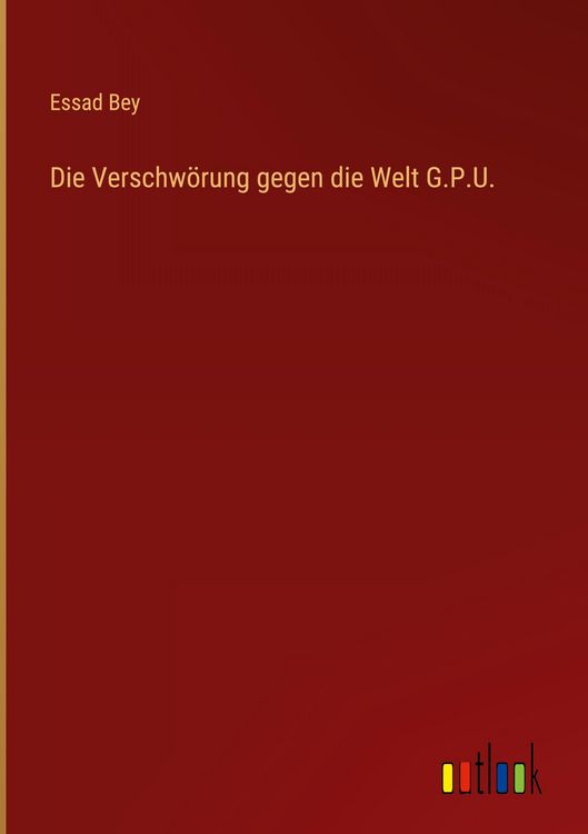 Produktbild: Die Verschw&ouml;rung gegen die Welt G.P.U.
