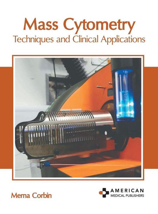 Produktbild: Mass Cytometry: Techniques and Clinical Applications