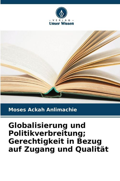 Produktbild: Globalisierung und Politikverbreitung; Gerechtigkeit in Bezug auf Zugang und Qualit&auml;t