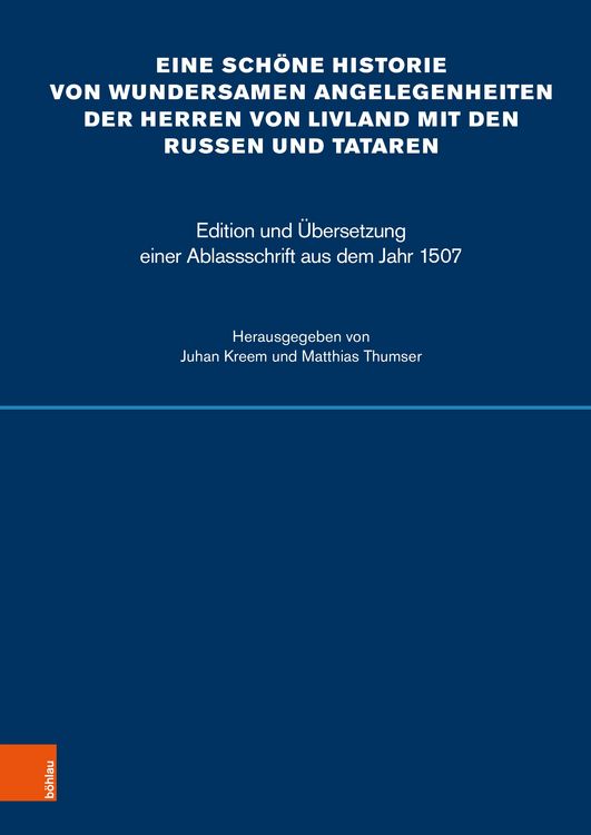 Produktbild: Eine sch&ouml;ne Historie von wundersamen Angelegenheiten der Herren von Livland mit den Russen und Tataren
