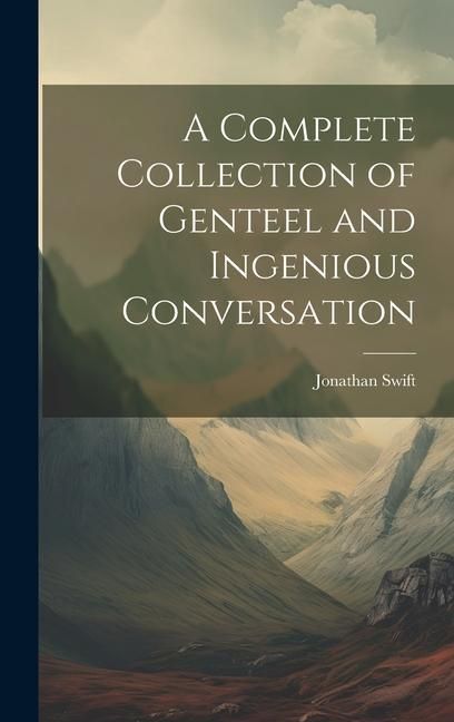 Produktbild: A Complete Collection of Genteel and Ingenious Conversation