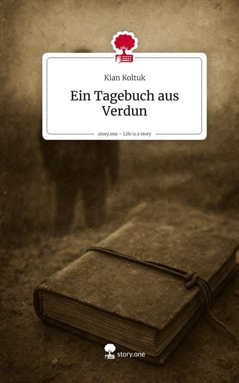 Produktbild: Ein Tagebuch aus Verdun. Life is a Story - story.one