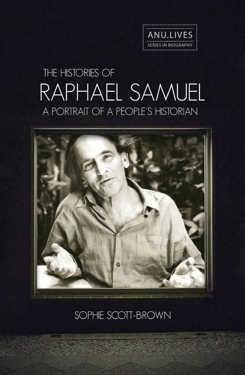 Produktbild: The Histories of Raphael Samuel: A portrait of a people's historian