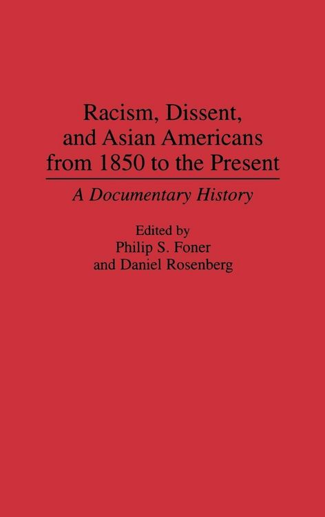 Produktbild: Racism, Dissent, and Asian Americans from 1850 to the Present