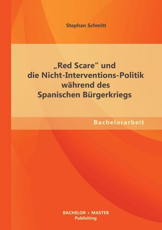 Produktbild: "Red Scare" und die Nicht-Interventions-Politik w&auml;hrend des Spanischen B&uuml;rgerkriegs