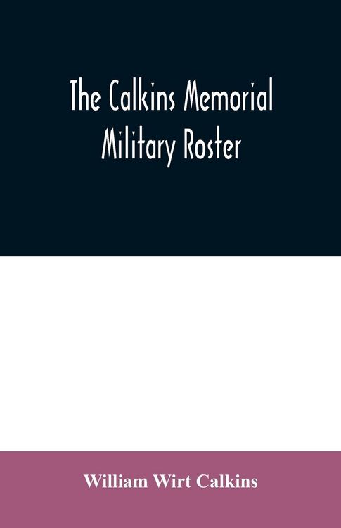 Produktbild: The Calkins memorial military roster