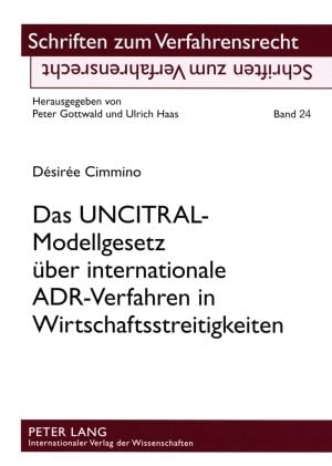 Produktbild: Das UNCITRAL-Modellgesetz ueber internationale ADR-Verfahren in Wirtschaftsstreitigkeiten