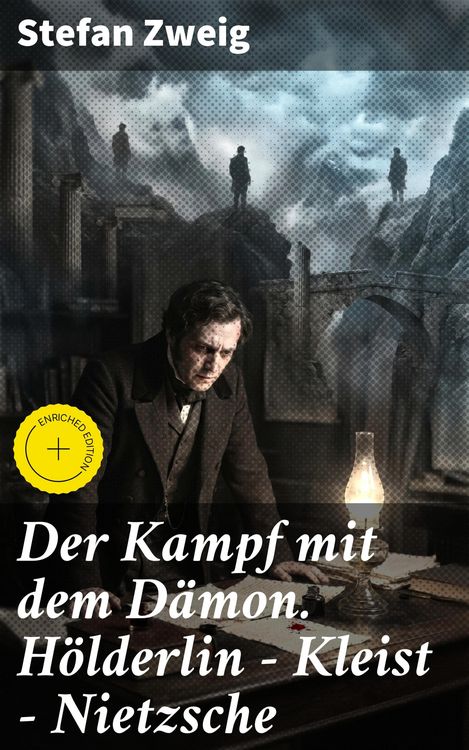 Produktbild: Der Kampf mit dem D&auml;mon. H&ouml;lderlin - Kleist - Nietzsche