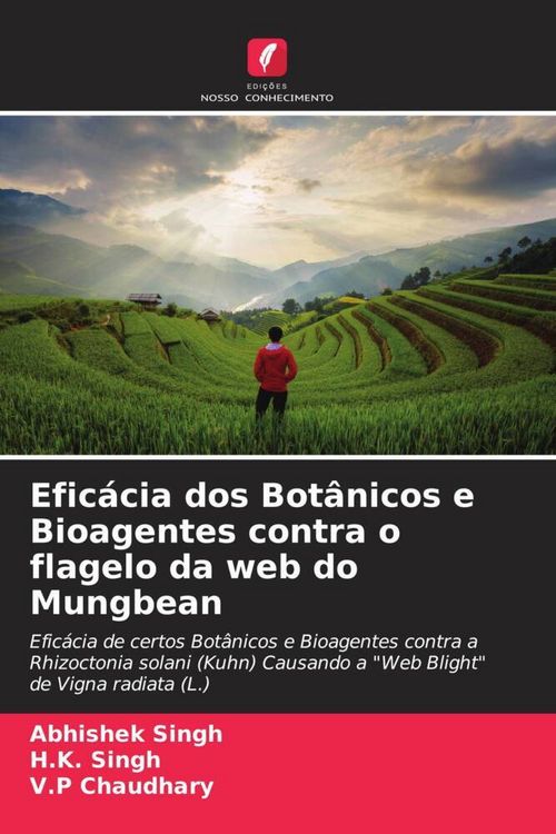 Produktbild: Efic&aacute;cia dos Bot&acirc;nicos e Bioagentes contra o flagelo da web do Mungbean