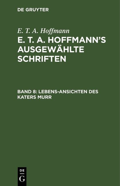 Produktbild: E. T. A. Hoffmann: E. T. A. Hoffmann’s ausgewählte Schriften / Lebens-Ansichten des Katers Murr