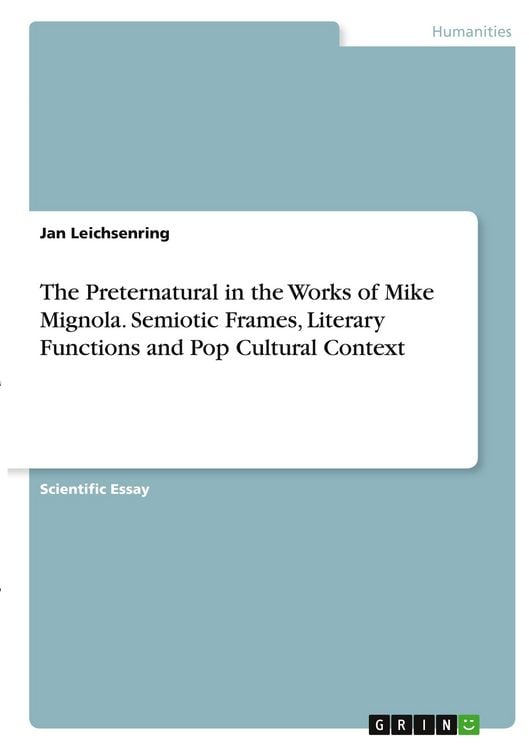 Produktbild: The Preternatural in the Works of Mike Mignola. Semiotic Frames, Literary Functions and Pop Cultural Context