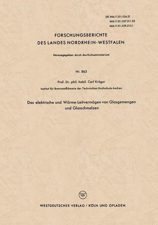 Produktbild: Das elektrische und W&auml;rme-Leitverm&ouml;gen von Glasgemengen und Glasschmelzen