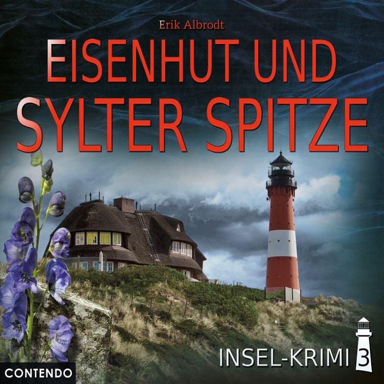 Bild vom Artikel Insel-Krimi 3: Eisenhut und Sylter Spitze vom Autor Erik Albrodt