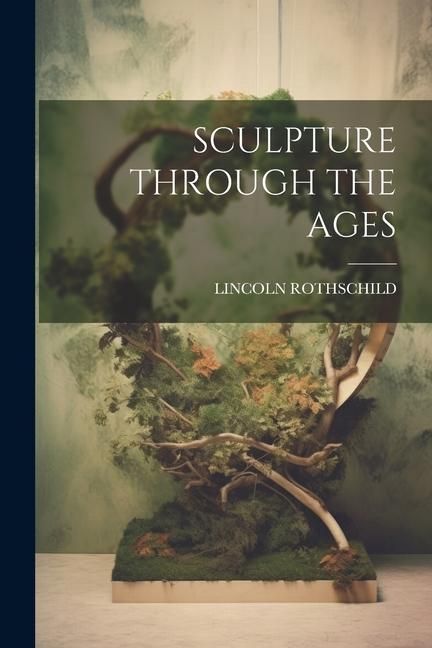 Produktbild: Sculpture Through the Ages