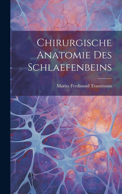 Produktbild: Chirurgische Anatomie Des Schlaefenbeins