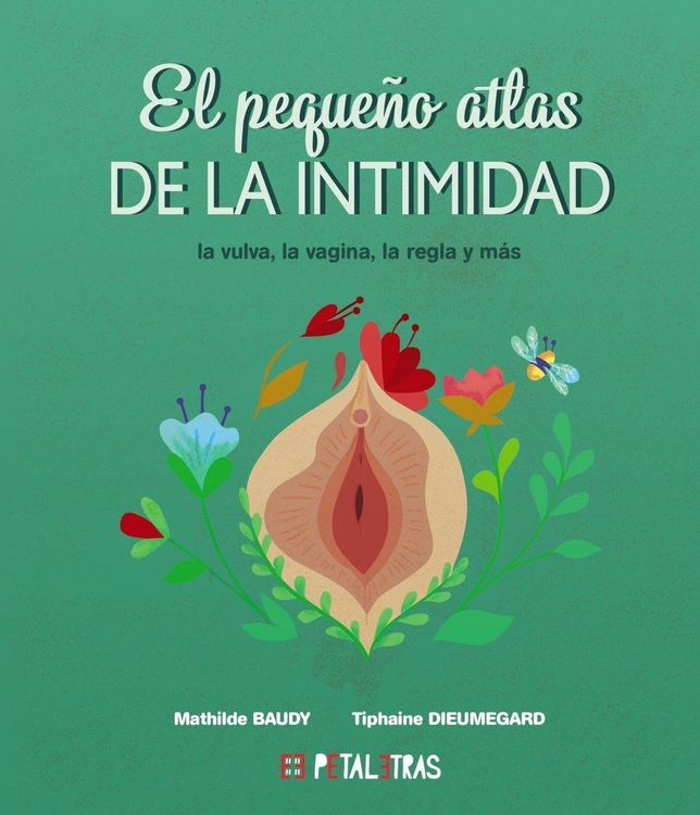 Produktbild: El peque&ntilde;o atlas de la intimidad - la vulva, la vagina, la regla y m&aacute;s