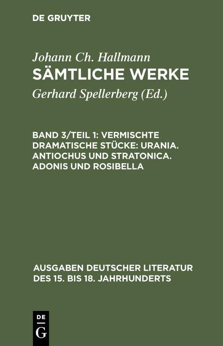 Produktbild: Vermischte dramatische St&uuml;cke: Urania. Antiochus und Stratonica. Adonis und Rosibella
