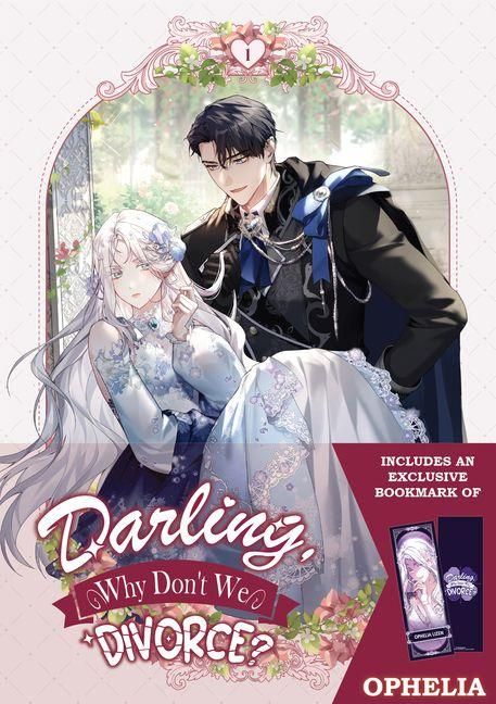 Produktbild: Darling, Why Don't We Divorce? Volume 1: Limited Edition with Bookmark of Ophelia Lizen