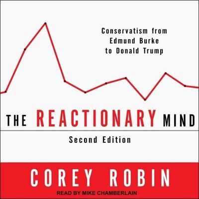 Produktbild: The Reactionary Mind Lib/E: Conservatism from Edmund Burke to Donald Trump