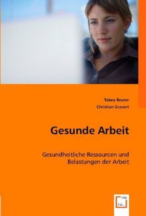 Produktbild: Reuter, T: Gesunde Arbeit