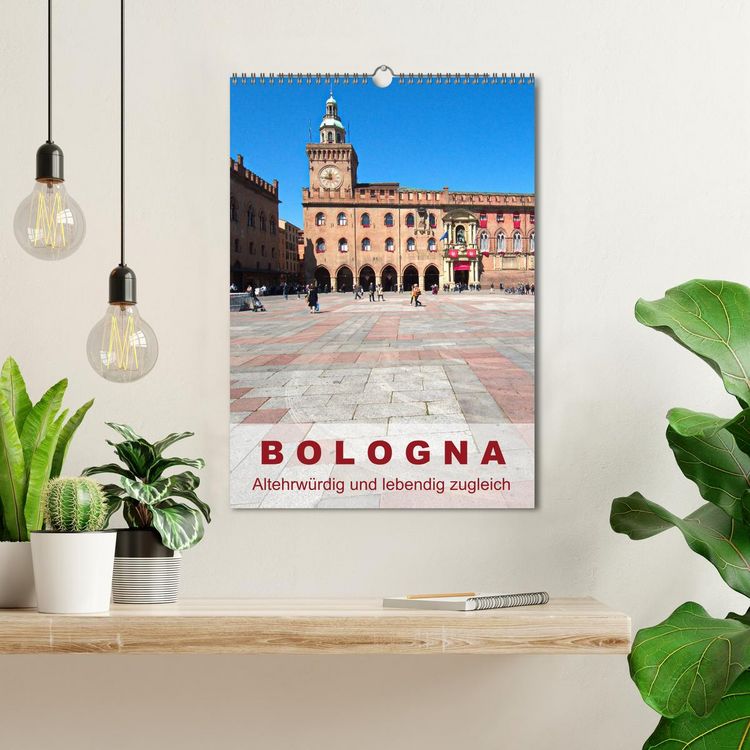 Produktbild: Bologna, altehrw&uuml;rdig und lebendig zugleich (Wandkalender 2026 DIN A3 hoch), CALVENDO Monatskalender