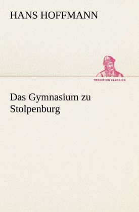 Produktbild: Das Gymnasium zu Stolpenburg