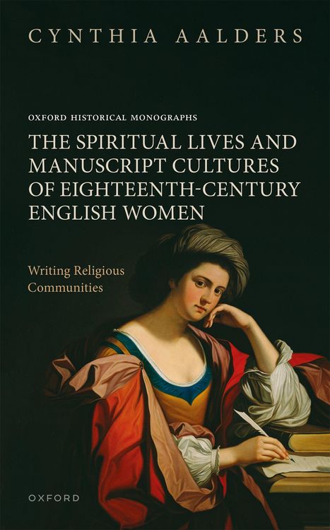 Produktbild: The Spiritual Lives and Manuscript Cultures of Eighteenth-Century English Women