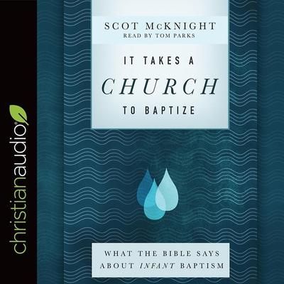 Produktbild: It Takes a Church to Baptize Lib/E: What the Bible Says about Infant Baptism