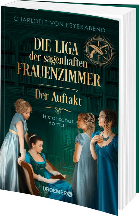 Produktbild: Die Liga der sagenhaften Frauenzimmer &ndash; Der Auftakt