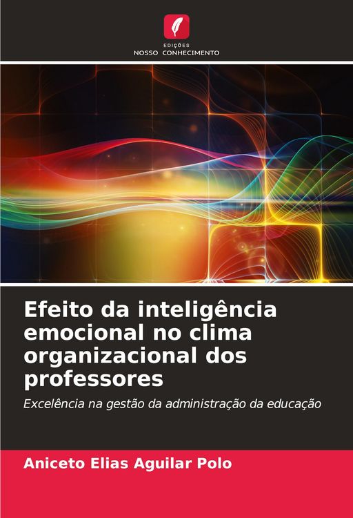 Produktbild: Efeito da intelig&ecirc;ncia emocional no clima organizacional dos professores