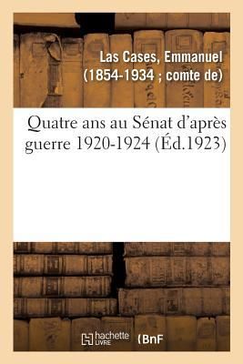Produktbild: Quatre ANS Au S&eacute;nat d'Apr&egrave;s Guerre 1920-1924