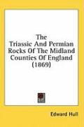 Produktbild: The Triassic and Permian Rocks of the Midland Counties of England (1869)