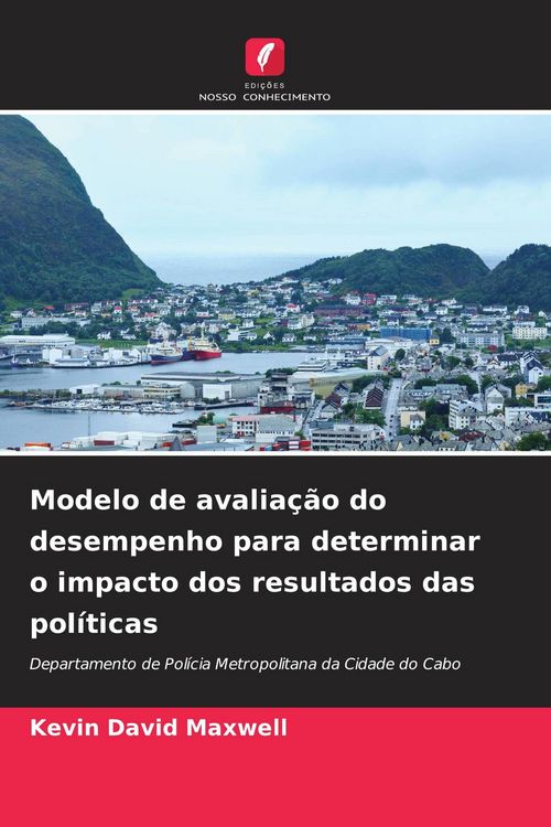 Produktbild: Modelo de avalia&ccedil;&atilde;o do desempenho para determinar o impacto dos resultados das pol&iacute;ticas