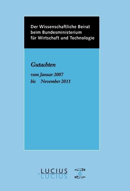 Produktbild: Der Wissenschaftliche Beirat beim Bundesministerium f&uuml;r Wirtschaft - Gutachten