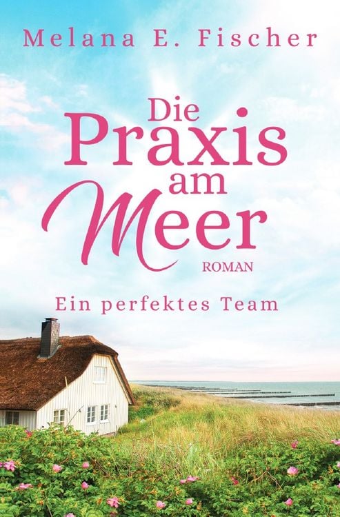 Praxis–am–Meer–Reihe / Die Praxis am Meer - Ein perfektes Team