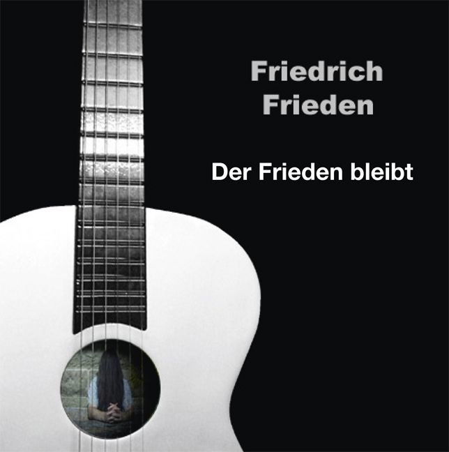 Produktbild: Friedrich Frieden : Der Frieden bleibt
