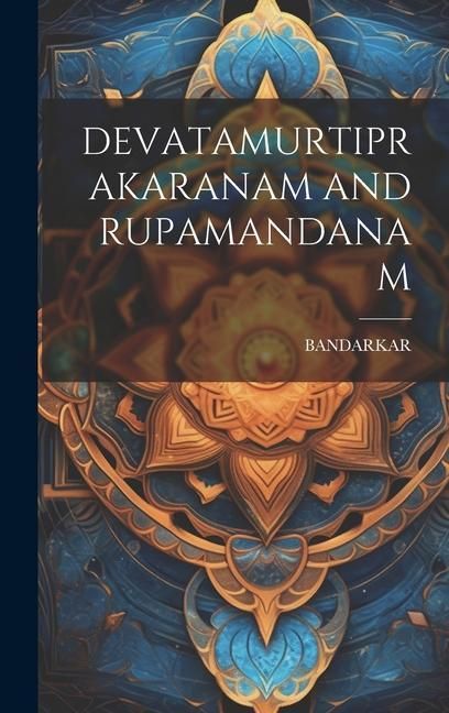 Produktbild: Devatamurtiprakaranam and Rupamandanam
