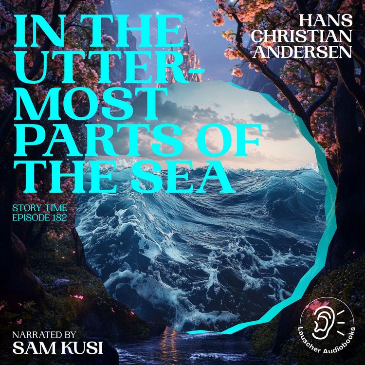 Produktbild: In the Uttermost Parts of the Sea (Story Time, Episode 182)