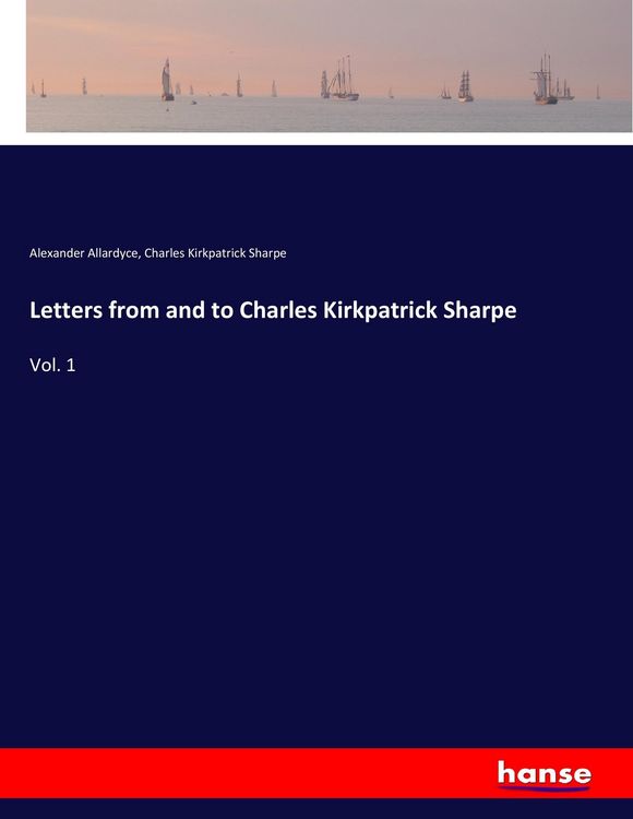 Produktbild: Letters from and to Charles Kirkpatrick Sharpe