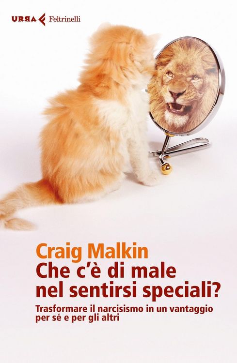 Produktbild: Che c'è di male nel sentirsi speciali? Trasformare il narcisismo in un vantaggio per sé e per gli altri
