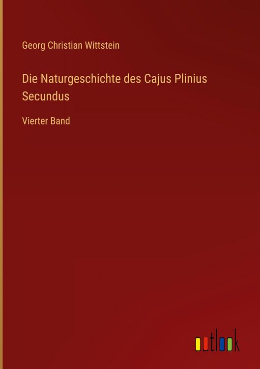 Produktbild: Die Naturgeschichte des Cajus Plinius Secundus